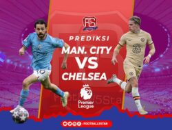 Prediksi Liga Inggris 2022-23: Manchester City Vs Chelsea: Jadwal dan Hasil Pertandingan