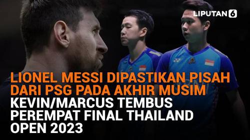 Pisah PSG Messi KevinMarcus Perempat Final Thailand Open 2023